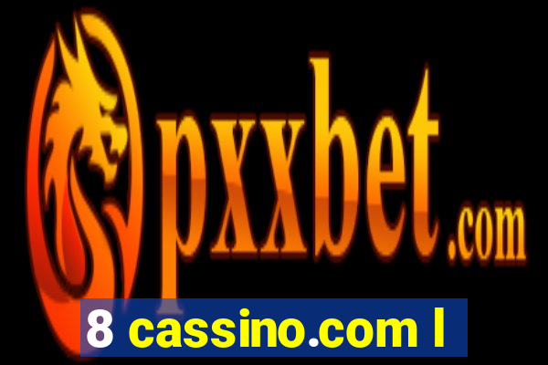 8 cassino.com l